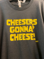 Pusher Cheesers Gonna' Cheese shirt